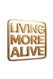 Living More Alive